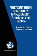Multicriterion Decision in Management af Jean-Charles Pomerol