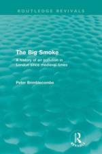 The Big Smoke (Routledge Revivals) af Peter (University of East Anglia Brimblecombe