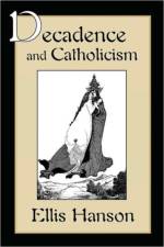 Decadence and Catholicism af Ellis Hanson