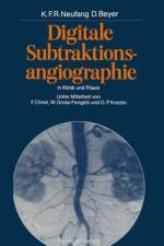 Digitale Subtraktionsangiographie in Klinik und Praxis af Dieter Beyer