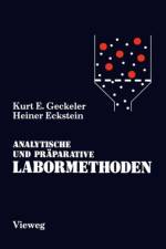Analytische und Praparative Labormethoden af Kurt E. Geckeler