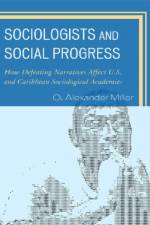 Sociologists and Social Progress af O. Alexander Miller
