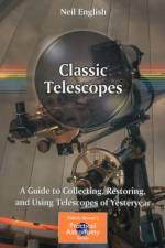 Classic Telescopes af Neil English
