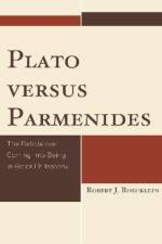Plato versus Parmenides af Dr. Robert J. Roecklein