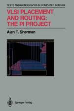 VLSI Placement and Routing: The PI Project af Alan T. Sherman