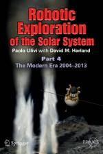 Robotic Exploration of the Solar System af Paolo Ulivi