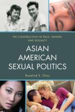 Asian American Sexual Politics af Rosalind S. Chou