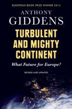 Turbulent and Mighty Continent af Anthony (House of Lords) Giddens