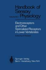 Electroreceptors and Other Specialized Receptors in Lower Vertrebrates af T.H. Bullock