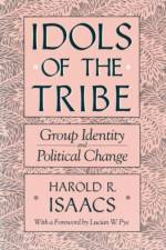 Idols of the Tribe af Harold Isaacs