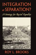 Integration or Separation? af Roy L. Brooks
