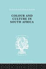 Colour and Culture in South Africa af Sheila Patterson