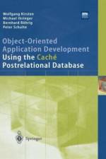 Object-Oriented Application Development Using the Cache Postrelational Database af Bernhard Roehrig