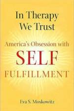 In Therapy We Trust af Eva S. (Harlem Success Academy Charter School) Moskowitz