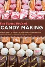 The Sweet Book of Candy Making af Elizabeth LaBau