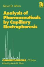 Analysis of Pharmaceuticals by Capillary Electrophoresis af Kevin D. Altria