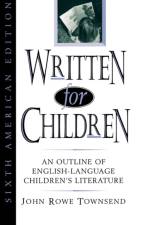 Written for Children af John Rowe Townsend