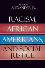 Racism, African Americans, and Social Justice