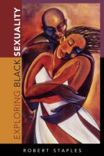 Exploring Black Sexuality af Robert Staples