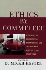 Ethics by Committee af Micah D. Hester