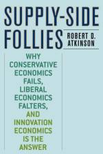 Supply-Side Follies af Robert D. Atkinson