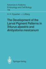 Development of the Larval Pigment Patterns in Triturus alpestris and Ambystoma mexicanum af Jan Loefberg