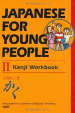 Japanese for Young People II: Kanji Workbook af AJALT