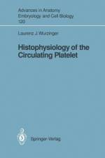 Histophysiology of the Circulating Platelet af Laurenz J. Wurzinger