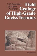 Field Geology of High-Grade Gneiss Terrains af Cees W. Passchier