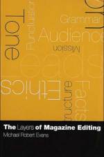 The Layers of Magazine Editing af Michael Robert Evans