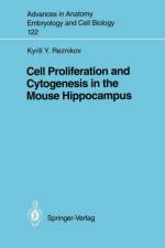 Cell Proliferation and Cytogenesis in the Mouse Hippocampus af Kyrill Yu. Reznikov