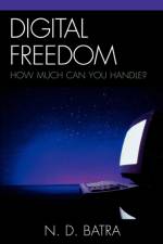 Digital Freedom af Narain D. Batra