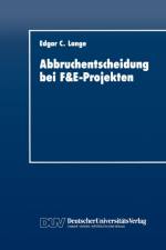 Abbruchentscheidung bei F&E-Projekten af Edgar C. Lange