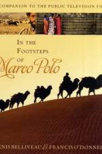 In the Footsteps of Marco Polo af Denis Belliveau