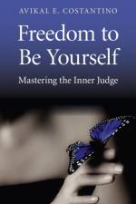 Freedom to Be Yourself – Mastering the Inner Judge af Avikal Costantino