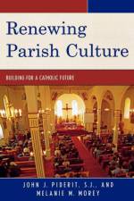 Renewing Parish Culture af John J. Piderit