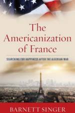 The Americanization of France af Barnett Singer