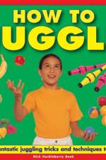 How to Juggle af Nick Huckleberry