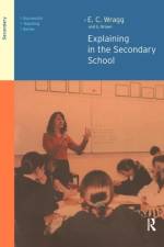 Explaining in the Secondary School af George A Brown