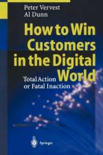 How to Win Customers in the Digital World af Peter Vervest