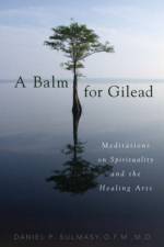 A Balm for Gilead af Daniel P. Sulmasy