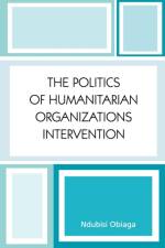 The Politics of Humanitarian Organizations Intervention af Ndubisi Obiaga
