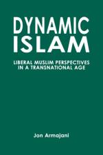 Dynamic Islam af Jon Armajani