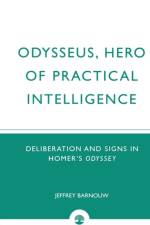 Odysseus, Hero of Practical Intelligence af Jeffrey Barnouw