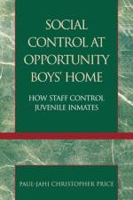Social Control at Opportunity Boys' Home af Paul Christopher Price