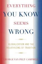 Everything You Know Seems Wrong af George Van Pelt Campbell