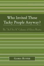 Who Invited These Tacky People Anyway? af Gloria Hunter