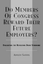 Do Members of Congress Reward Their Future Employers? af Adolfo Santos