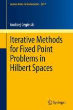 Iterative Methods for Fixed Point Problems in Hilbert Spaces af Andrzej Cegielski