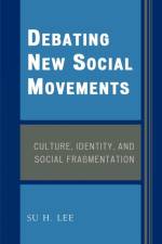 Debating New Social Movements af Su H. Lee